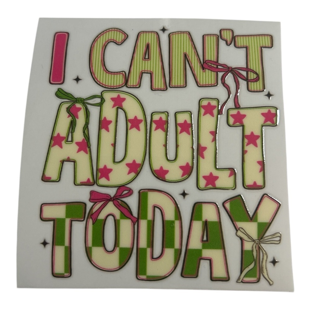 Can’t Adult Today Cup Decal 509